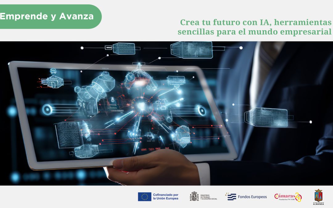 Emprende y Avanza: Crea tu futuro con IA, herramientas sencillas para el mundo empresarial